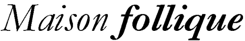 Maison Follique